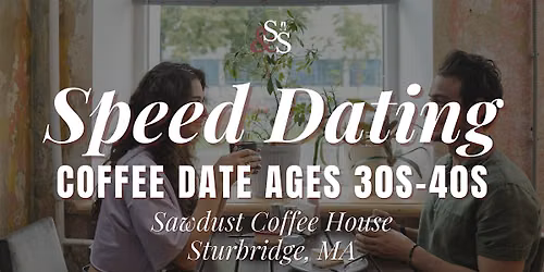 Coffee Date Speed Dating Ages 30s-40s |Sturbridge, MA| Sawdust Coffee House