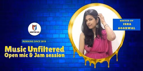 Music Unfiltered Open Mic & Jam ft Isha Agarwal