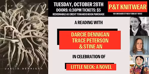Darcie Dennigan presents "Little Neck" with Trace Peterson & Stine An