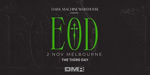 END OF DAYS MELBOURNE