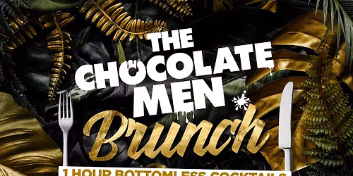 THE CHOCOLATE MEN BOTTOMLESS BRUNCH