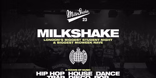 Milkshake, Ministry of Sound | London's Biggest Student Night \ud83d\udd25 March 10th 2026 \ud83c\udf0d