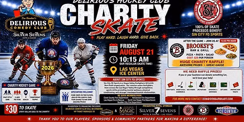 DELIRIOUS COMEDY CLUB'S HOCKEY CHARITY SKATE BENEFITING SIN CITY FD SPORTS