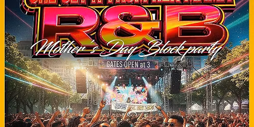 The For a Mothers Love R&B Block Party  Takes over Southend Sunday 5\/10