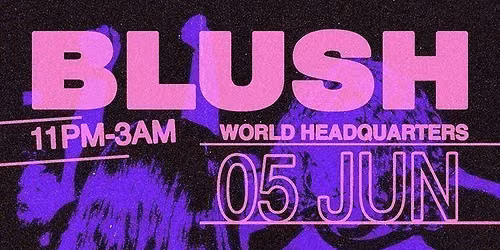 Blush - Music For The Alternative - Friday 5th June