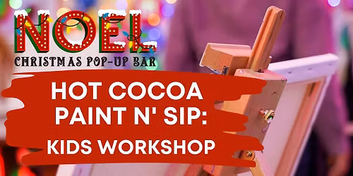 Hot Cocoa Paint N Sip \u2013 Kids Workshop
