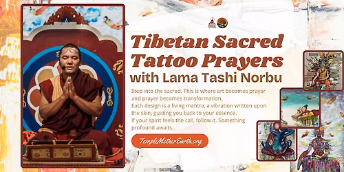 Tibetan Sacred Tattoo Prayers with Lama Tashi Norbu