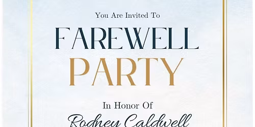 Rodney Caldwell Farewell Party