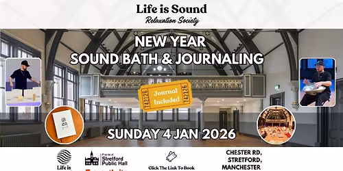 2026 New Year Renewal: Sound Bath & Journaling at Stretford Public Hall