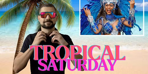 Tropical Saturday