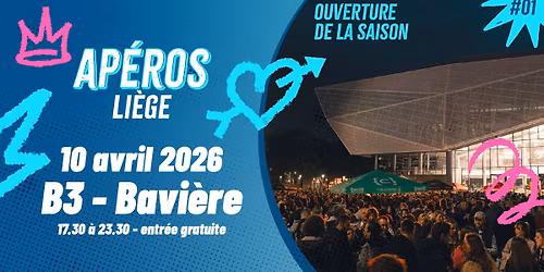 Les Ap\u00e9ros Li\u00e8ge \/\/ 10 avril \/\/ B3 {Bavi\u00e8re} - Lancement de saison !