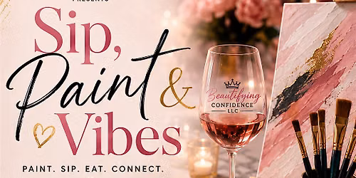 Sip , Paint and Vibes