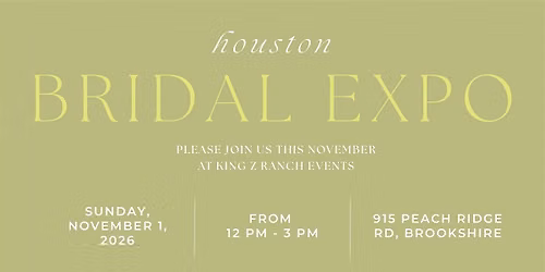 Brookshire (Houston) Bridal Expo @ Kingz Ranch Events