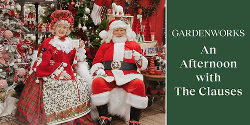 An Afternoon with The Clauses at GARDENWORKS Burnaby-Lougheed