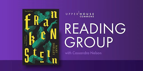 Reading Group: Mary Shelley's Frankenstein