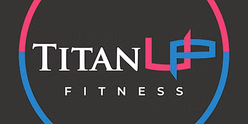 FLEX FRIDAY Series Presents: Titan Up Fitness