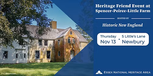 Heritage Friend Event at Spencer-Peirce-Little Farm