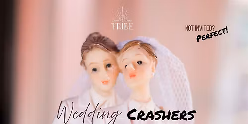 Wedding Crashers- Not Invited? Great!