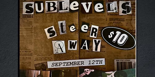 Sublevels & Steer Away @ Westport Bowery