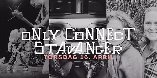 ONLY CONNECT STAVANGER \/ Torsdag 16. april