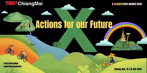TEDxChiangMai 2025 "Actions for our Future"