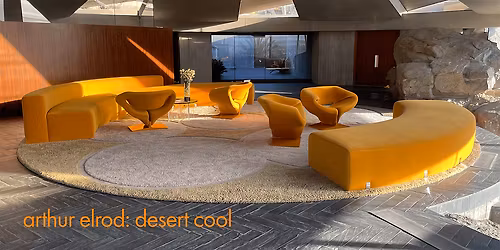 Exclusive Screening of Arthur Elrod: Desert Cool