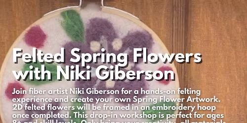 Free Program-Felted Spring Flowers with Niki Giberson at Tuckerton Seaport