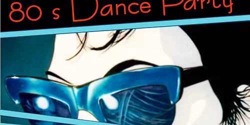 80's Dance Party
