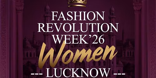 Fashion Revolution Week 2026 (Women Lucknow)