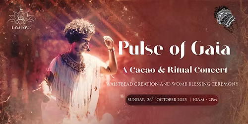 Pulse of Gaia - A Cacao & Ritual Concert