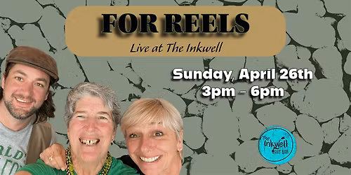 For Reels Live at The Inkwell