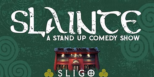 Slainte: a Stand Up Comedy Show