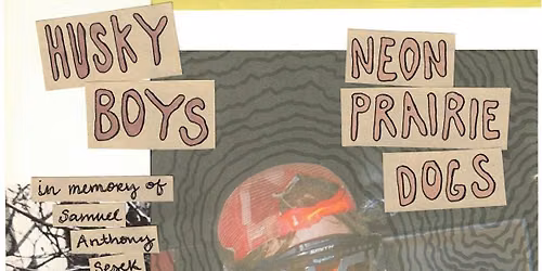 Husky Boys with Neon Prairie Dogs and Heaven Skate