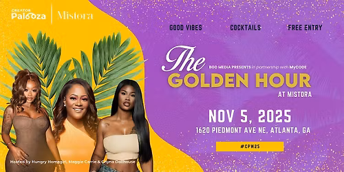 Creator Palooza Week 2025: The Golden Hour at Mistora with Hungry Homegirl