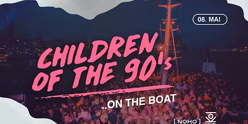CHILDREN OF THE 90\u2019s \u2013 BOAT EDITION 