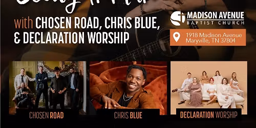 Scotty Inman, Chosen Road, Chris Blue, and Declaration Worship | Maryville, TN