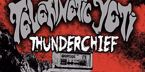 Telekinetic Yeti\/Thunderchief
