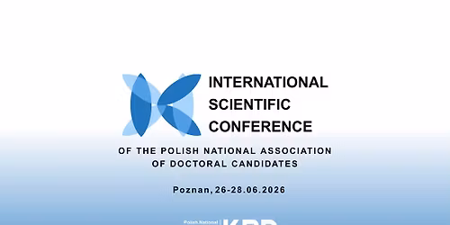 International Scientific Conference of the Polish National Association of Doctoral Candidates