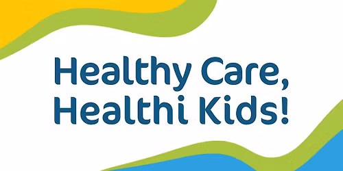 Healthy Care, Healthi Kids
