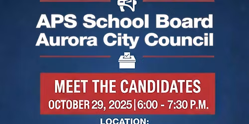 Aurora Candidate Forum: APS School Board & City Council