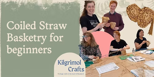 Coiled Straw Basketry for beginners with Kilgrimol Heritage Crafts