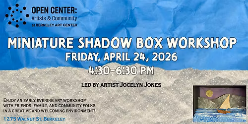 OPEN CENTER: Miniature Shadow Box Workshop