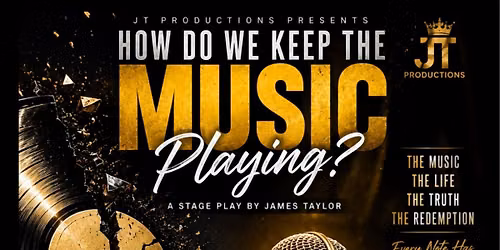 HOW DO WE KEEP THE MUSIC PLAYING