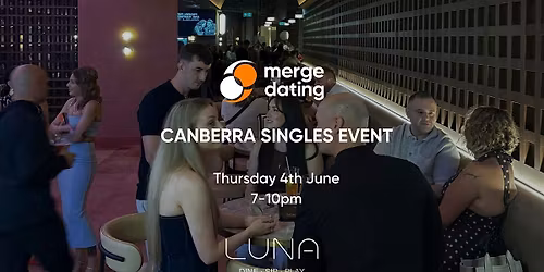 Canberra Singles Event | Luna | Thursday 4th June | 35-49
