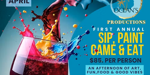 Sip , Paint,Game & Eat