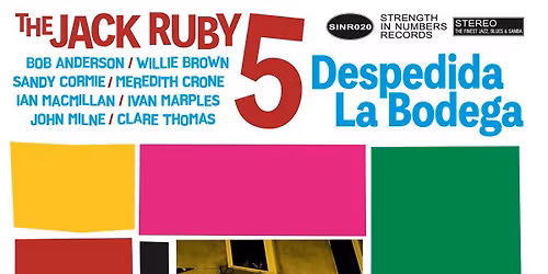 The Jack Ruby 5 album launch \u201cDespedida La Bodega