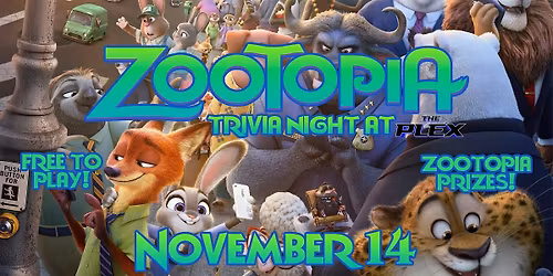 Zootopia Trivia at the Plex! Free to Play!