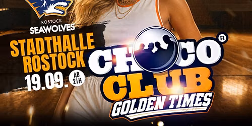 Choco Club "Golden Times" \/\/ Stadthalle \/ 2 Floors \/ 6 DJs \/ 19.09.2026