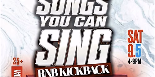 Home By 10pm presents SONGS YOU CAN SING rnb kickback