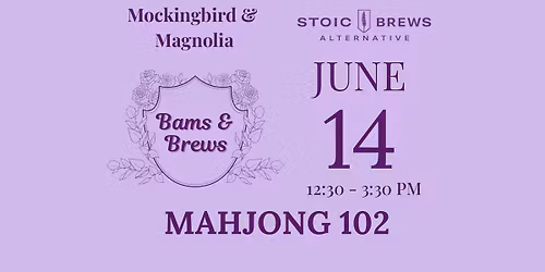 Mahjong 102 with Mockingbird & Magnolia